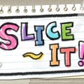 Slice It!
