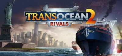 TransOcean2: Rivals to be released on May 11!