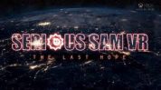 Virtual Reality Just Got Serious:  Croteam Unveils Serious Sam VR at E3 2016