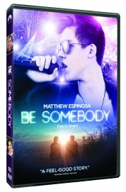 BE SOMEBODY arrives on DVD September 13th