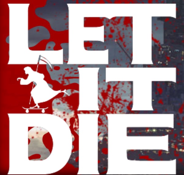 Let It Die - digitalchumps