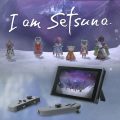 I Am Setsuna