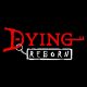 DYING: Reborn