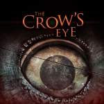 Seeing through “The Crow’s Eye” a lonely psychological horror