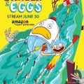 Stream Season One of Amazon Original Danger & Eggs on June 30!