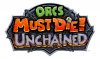 ORCS MUST DIE! UNCHAINED heading to PlayStation 4 in July