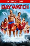 BAYWATCH  Coming to 4K Ultra HD, Blu-ray and Digital HD  in August!
