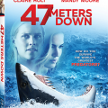 47 Meters Down Swims to Digital on 9/12 and Blu-ray, DVD on 9/26!