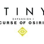 Destiny 2 – Expansion I – Curse of Osiris