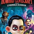 Howard Lovecraft and the Undersea Kingdom (2017)