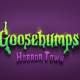 Goosebumps HorrorTown