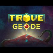 Trove – New “Geode” DLC