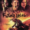 Future World arriving on Blu-ray, DVD, and Digital July 10