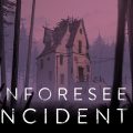Unforeseen Incidents