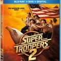 Super Troopers 2 Arriving on Digital July 3 and on Blu-ray™ and DVD July 17