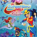 DC SUPER HERO GIRLS: LEGENDS OF ATLANTIS Available on Digital and DVD October 2, 2018