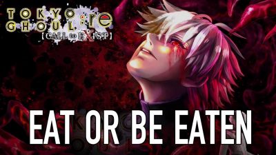 Eat or be Eaten in TOKYO GHOUL:re CALL to EXIST