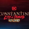 Constantine: City of Demons The Movie
