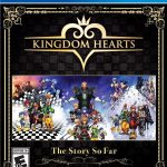 Kingdom Hearts –The Story So Far–