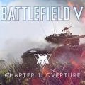 Battlefield V Chapter 1: Overture