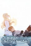 Maquia: When the Promised Flower Blooms