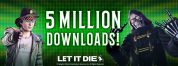 LET IT DIE Reaches 5 Million Downloads!