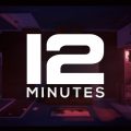 12 Minutes debuts at Xbox E3 Presser