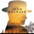 The Iron Orchard arriving today on Blu-ray/DVD/Digital