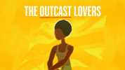 The Outcast Lovers available today