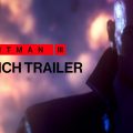 Hitman 3 launch trailer released