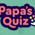 Papa’s Quiz Review