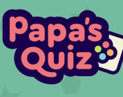 Papa’s Quiz Review