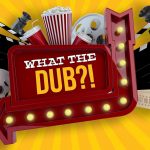 What the Dub? Review