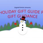 DigitalChumps Holiday Gift Guide for Those Seeking Gift Guidance