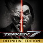 Tekken 7 Definitive Edition