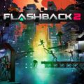 Flashback 2 gets a new trailer, edition details