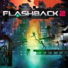 Flashback 2 gets a new trailer, edition details