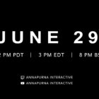 Annapurna Interactive Showcase announced for June 29th