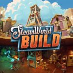 SteamWorld Build review