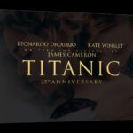 Titanic – 25th Anniversary – Review