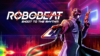 ROBOBEAT Chumps Preview