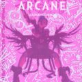 Riot Games, Fortiche, and Insight Editions Announce “The Art and Making of Arcane” Book