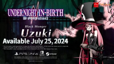 Uzuki “The Black Monger” DLC Releasing JULY 25 for UNDER NIGHT IN-BIRTH II SYS:CELES