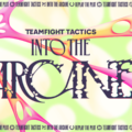 REPLAY THE PLOT: RIOT GAMES REVEALS TEAMFIGHT TACTICS: INTO THE ARCANE