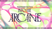 REPLAY THE PLOT: RIOT GAMES REVEALS TEAMFIGHT TACTICS: INTO THE ARCANE