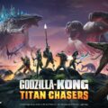 Godzilla x Kong: Titan Chasers hits iOS and Android