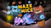 Maze Mice (Chumps Preview)