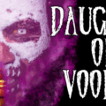 Daughter of Voodoo Coming Soon!