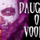 Daughter of Voodoo Coming Soon!