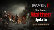 RAVEN2 EXPANDS ITS DARK FANTASY WORLD WITH THE INTRODUCTION OF THE “WALTHEN EMPIRE”